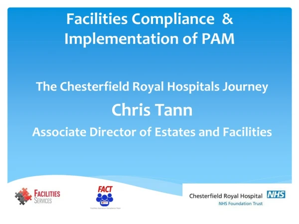 Facilities Compliance  &amp; Implementation of PAM