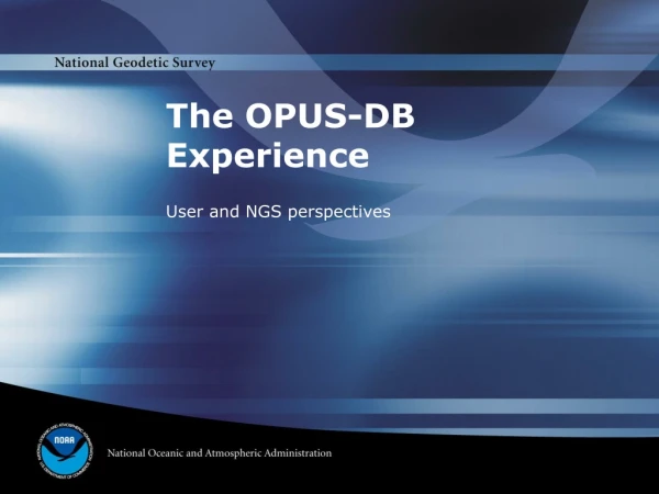The OPUS-DB Experience