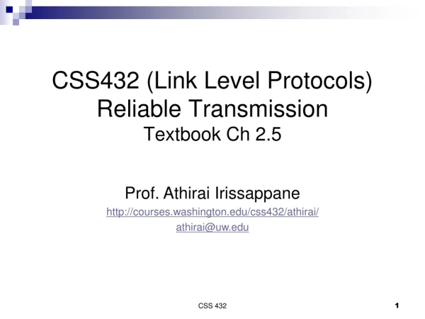 CSS432 (Link Level Protocols) Reliable Transmission Textbook Ch 2.5