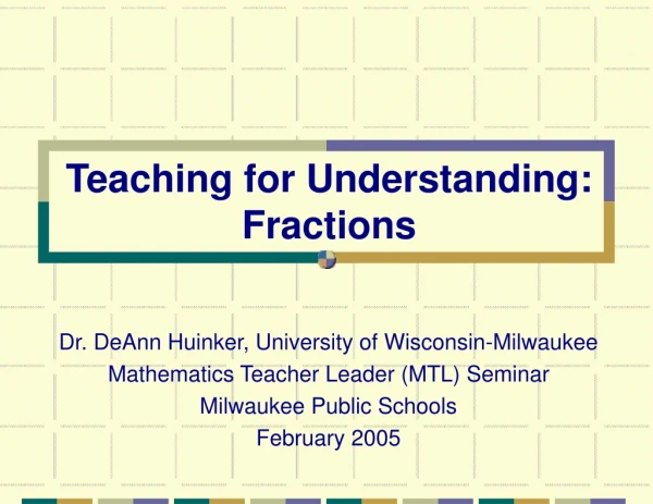 Teaching for Understanding: Fractions
