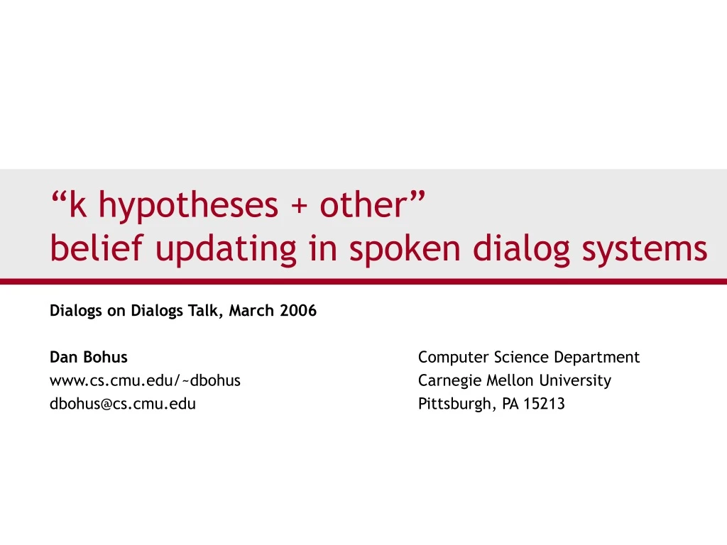 k hypotheses other belief updating in spoken dialog systems