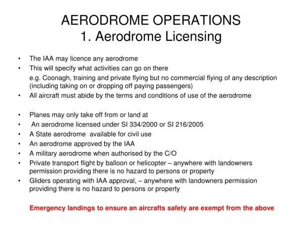 AERODROME OPERATIONS 1. Aerodrome Licensing
