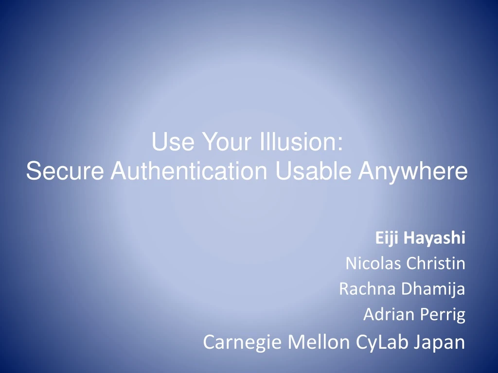 use your illusion secure authentication usable anywhere