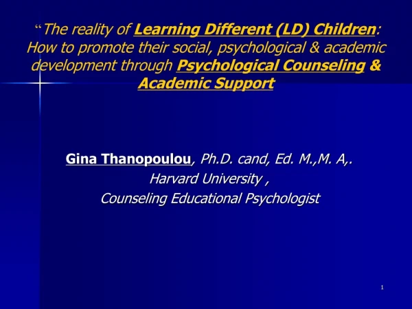 Gina  Thanopoulou , Ph.D.  cand , Ed. M.,M. A,.   Harvard University ,