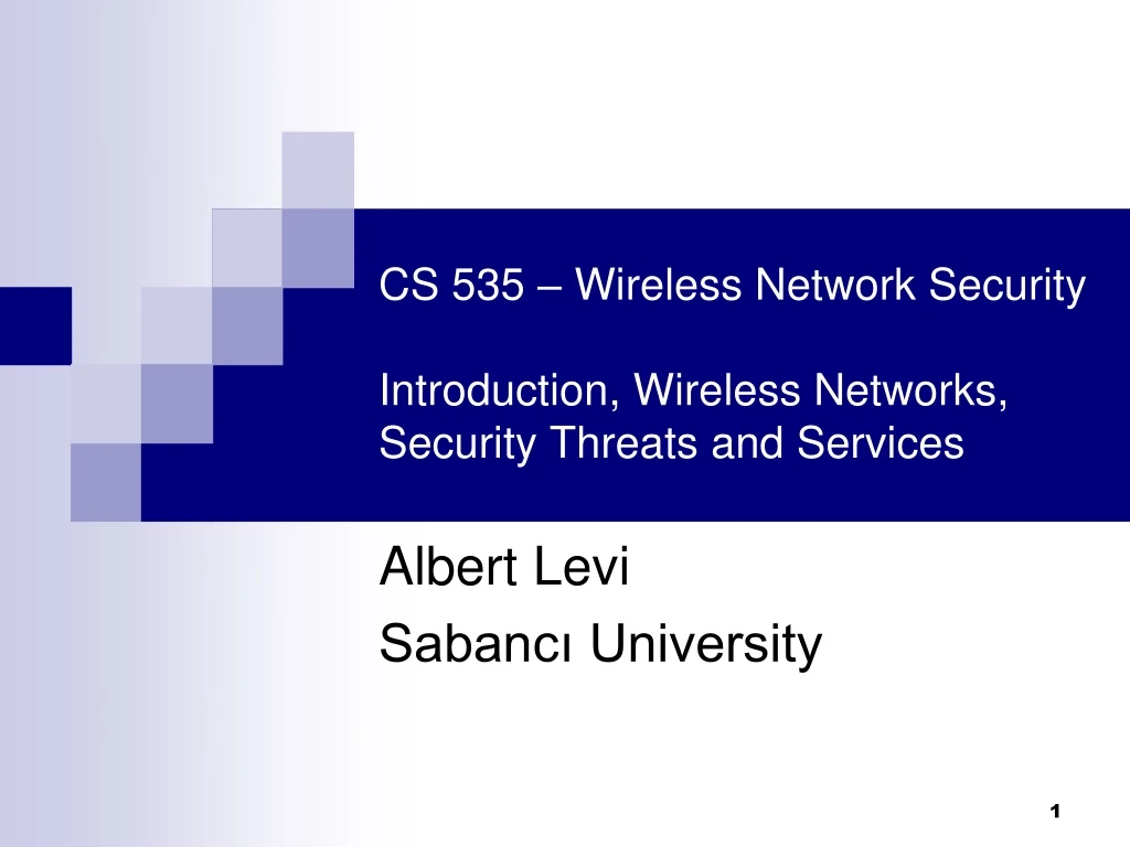 cs 535 wireless network security introduction wireless networks security threats and services