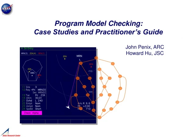 Program Model Checking:  Case Studies and Practitioner’s Guide