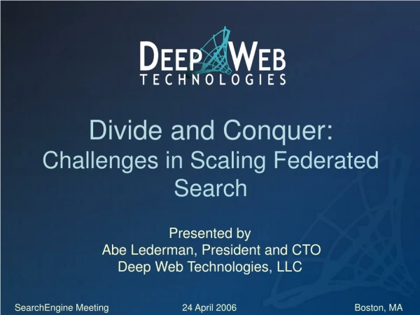 Divide and Conquer: Challenges in Scaling Federated Search