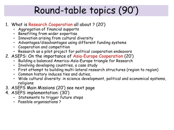 Round-table topics (90’)