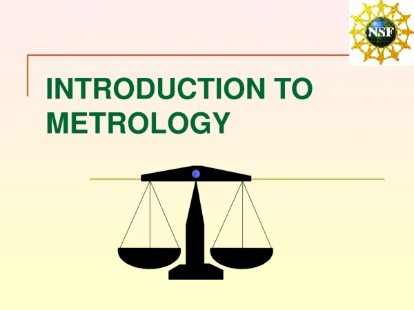 INTRODUCTION TO METROLOGY