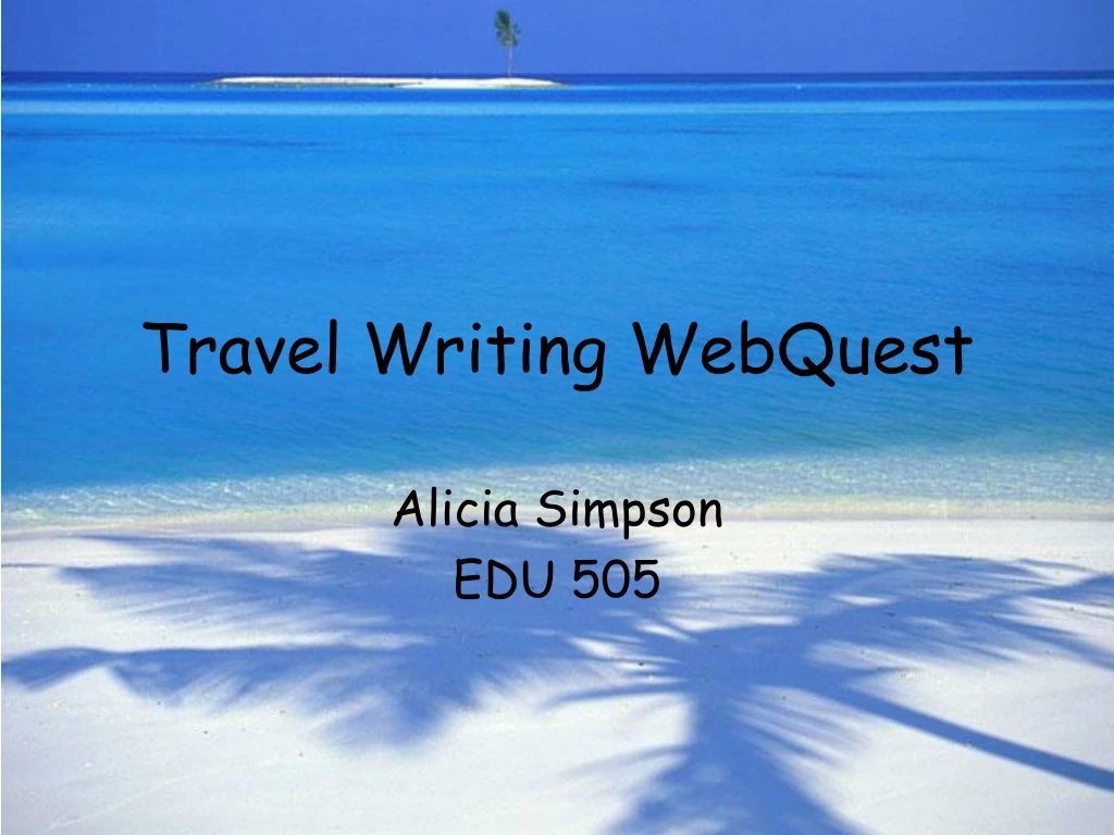 travel writing webquest