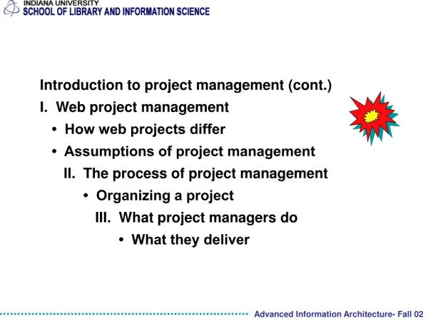 Introduction to project management (cont.) I.  Web project management