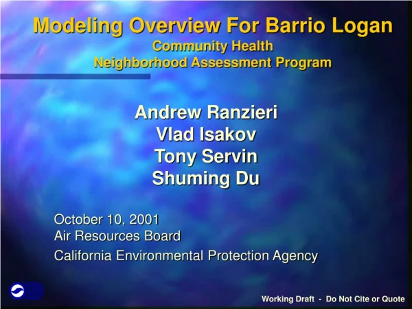 Modeling Overview For Barrio Logan Community Health Neighborhood Assessment Program