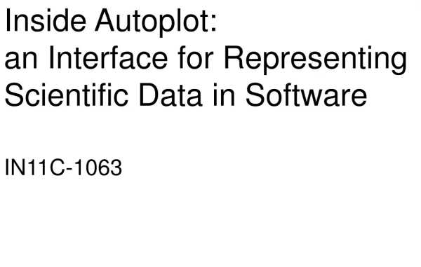 Inside Autoplot:  an Interface for Representing Scientific Data in Software IN11C-1063