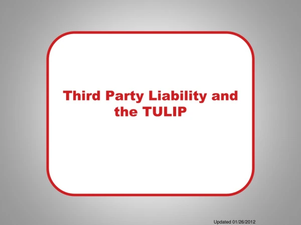 Third Party Liability and the TULIP