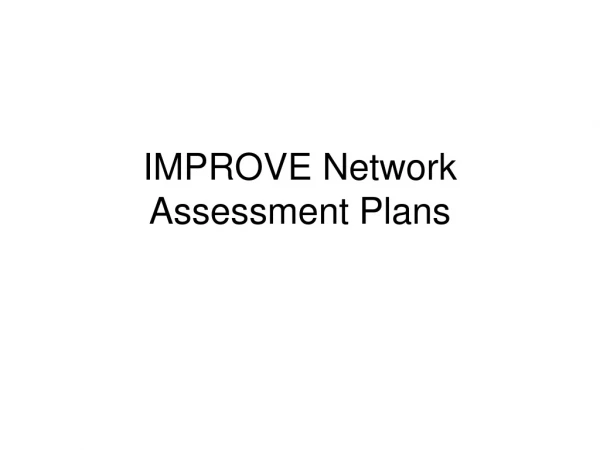 IMPROVE Network Assessment Plans