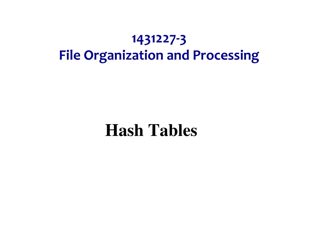 1431227 3 file organization and processing