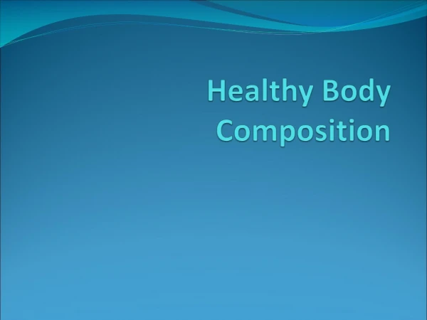 Healthy Body Composition