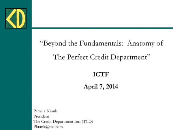 “Beyond the Fundamentals:  Anatomy of  The Perfect Credit Department”