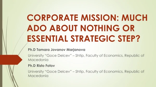 CORPORATE MISSION: M UCH ADO ABOUT NOTHING OR ESSENTIAL STRATEGIC STEP?