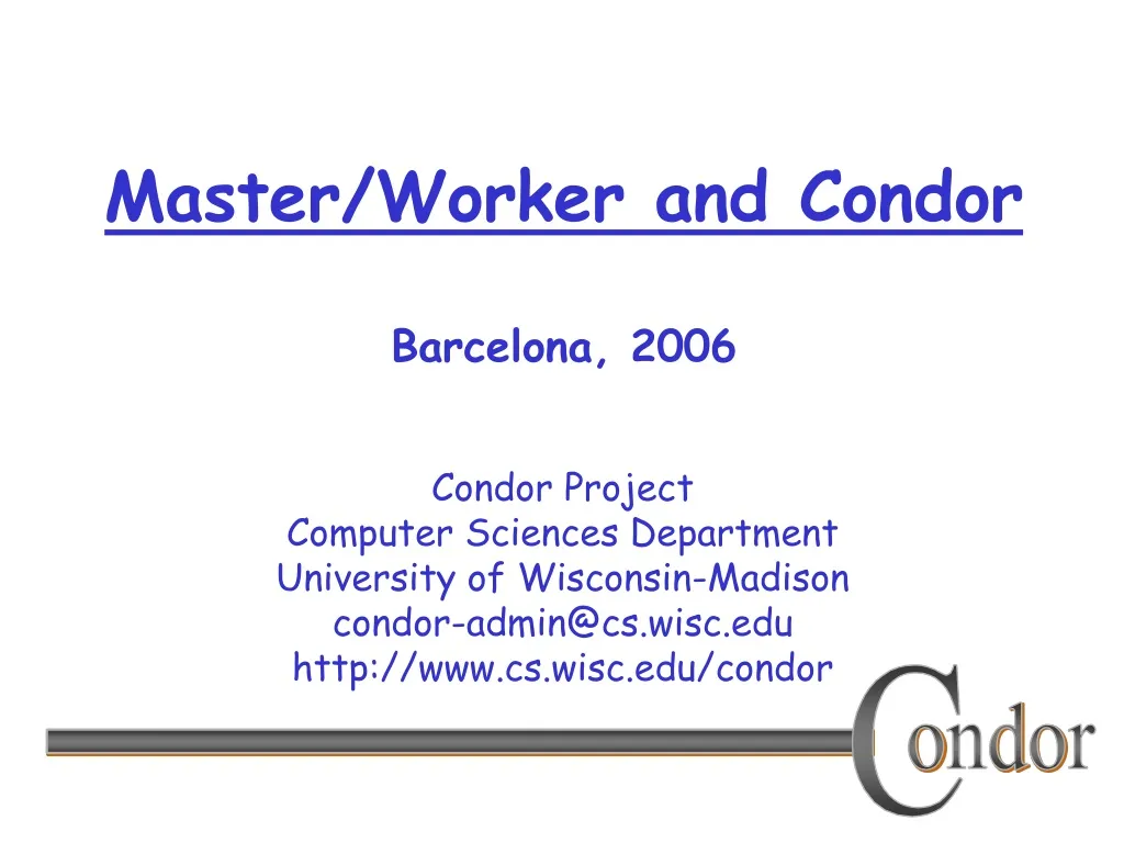 master worker and condor barcelona 2006