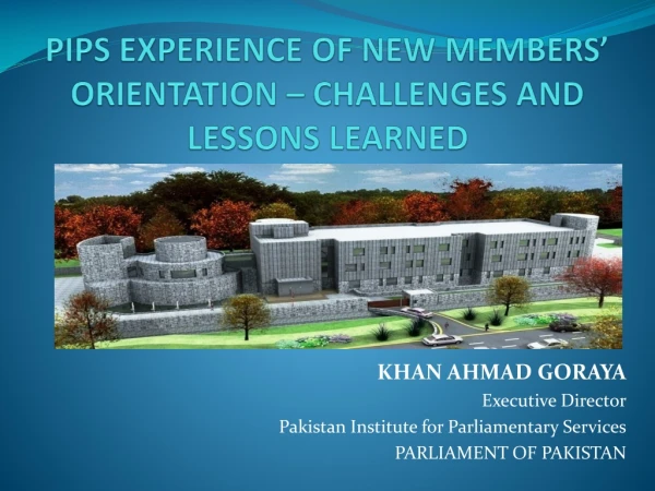 PIPS EXPERIENCE OF NEW MEMBERS’ ORIENTATION – CHALLENGES AND LESSONS LEARNED