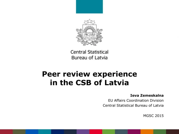 Peer review experience in the  CSB  of Latvia