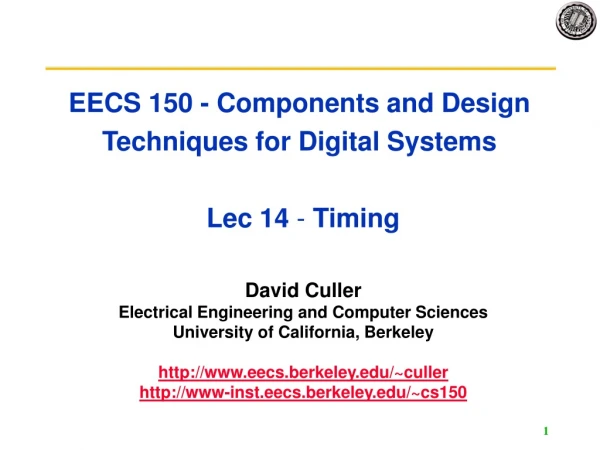 EECS 150 - Components and Design Techniques for Digital Systems  Lec 14  -  Timing