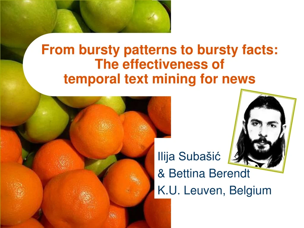 from bursty patterns to bursty facts the effectiveness of temporal text mining for news