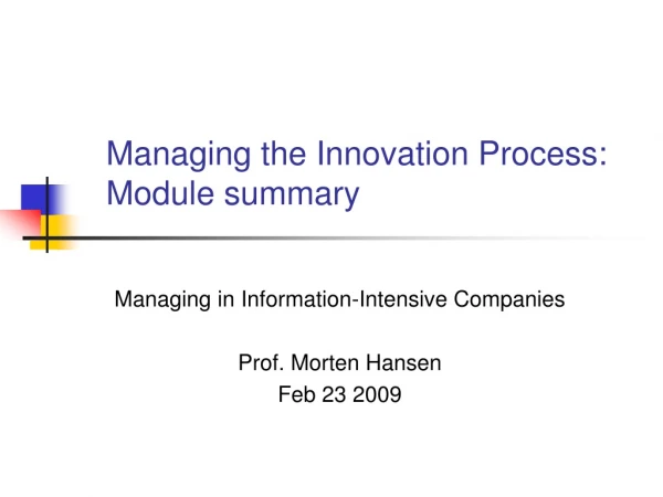 Managing the Innovation Process: Module summary