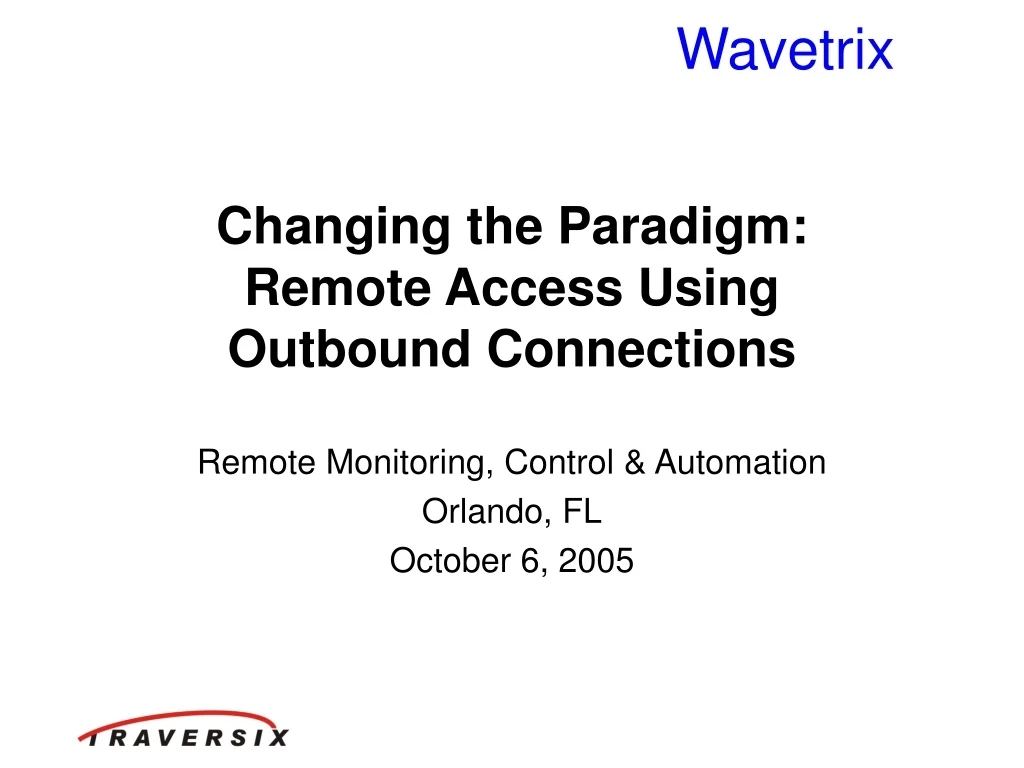 changing the paradigm remote access using outbound connections
