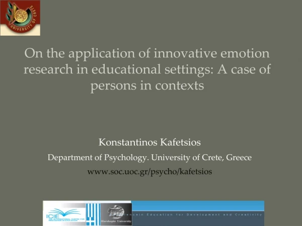 Konstantinos Kafetsios Department of Psychology. University of Crete, Greece