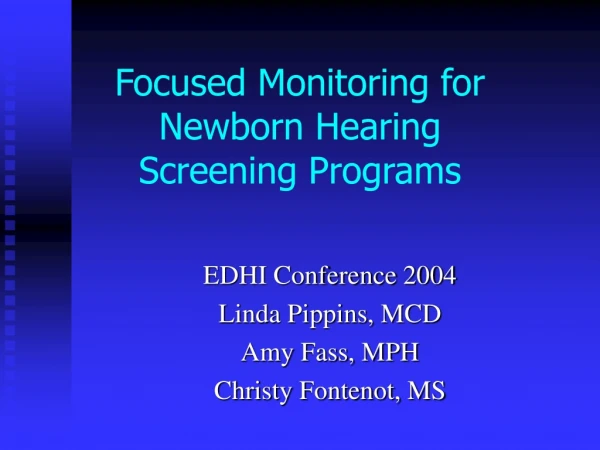 Focused Monitoring for Newborn Hearing Screening Programs