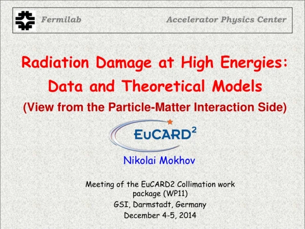 Meeting of the EuCARD2 Collimation work package (WP11) GSI, Darmstadt, Germany December 4-5, 2014