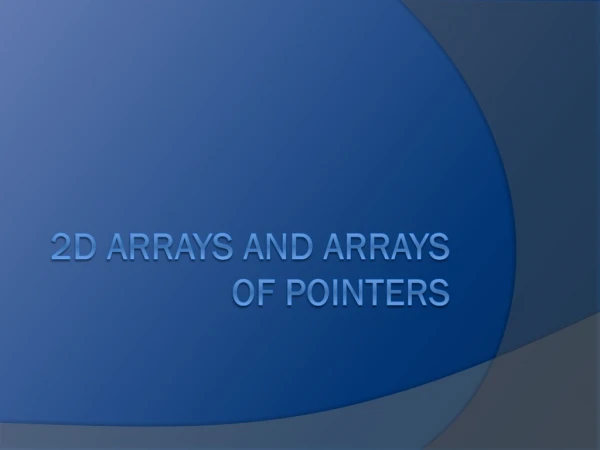 2d Arrays and arrays of pointers