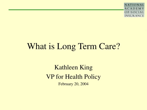 What is Long Term Care?