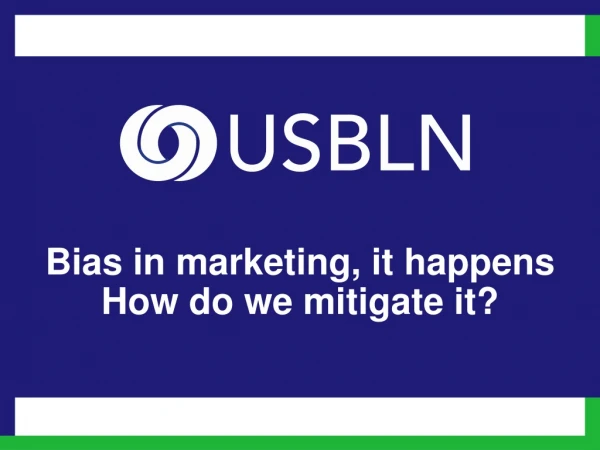 Bias in marketing, it happens How do we mitigate it?