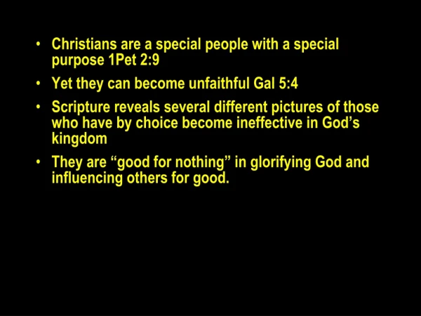 Christians are a special people with a special purpose 1Pet 2:9