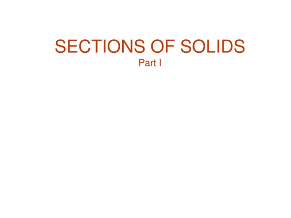 SECTIONS OF SOLIDS  Part I