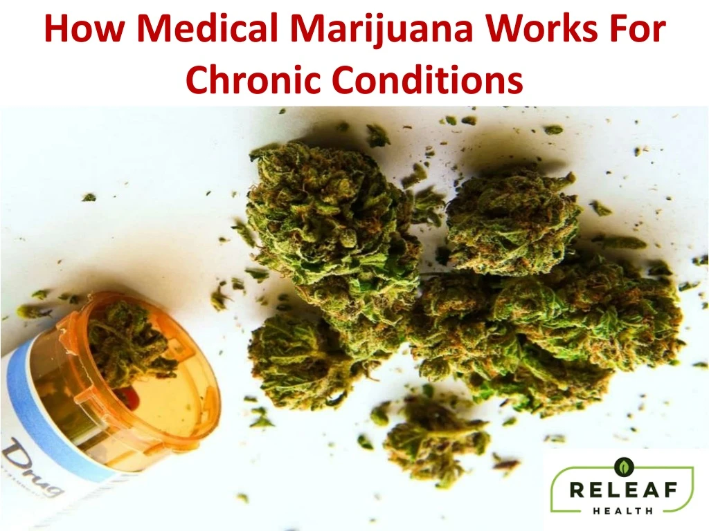 how medical marijuana works for chronic conditions