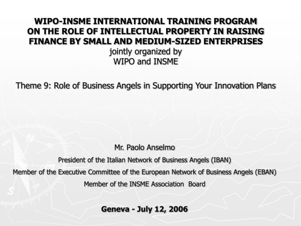 Mr. Paolo  Anselmo President of the Italian Network of Business Angels (IBAN)