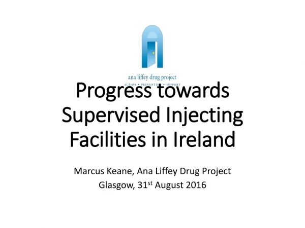 Progress towards Supervised Injecting Facilities in Ireland