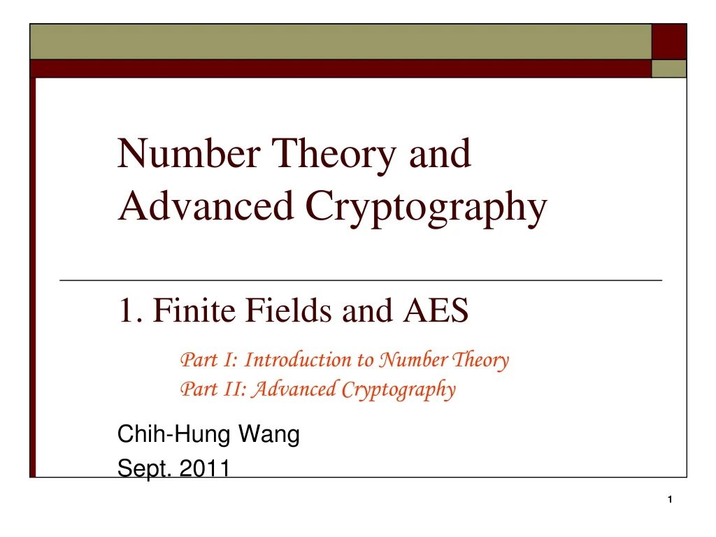 number theory and advanced cryptography 1 finite fields and aes