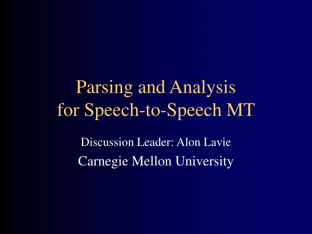parsing and analysis for speech to speech mt