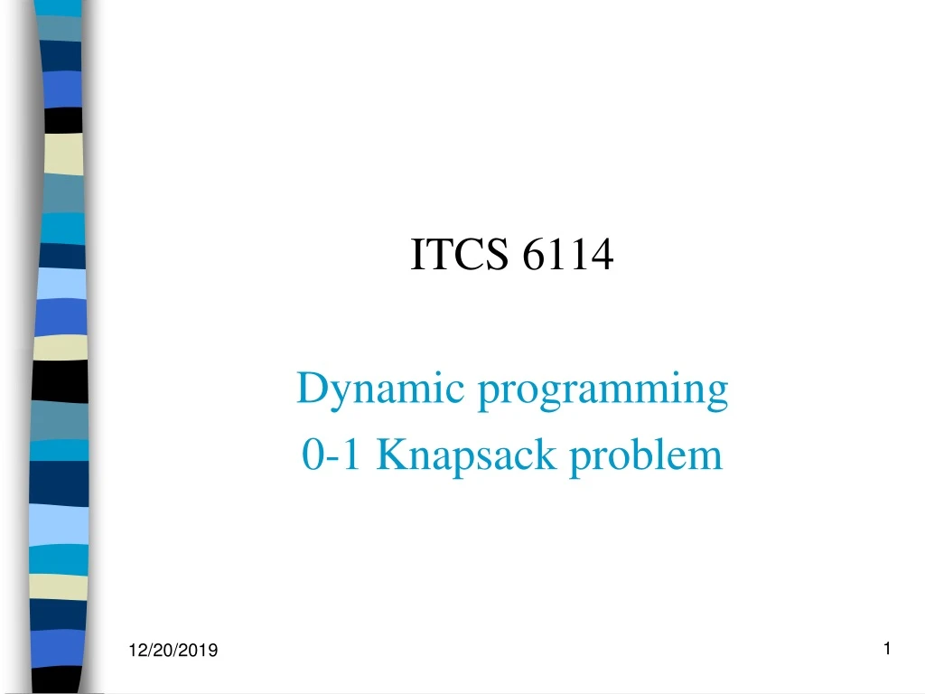 itcs 6114 dynamic programming 0 1 knapsack problem