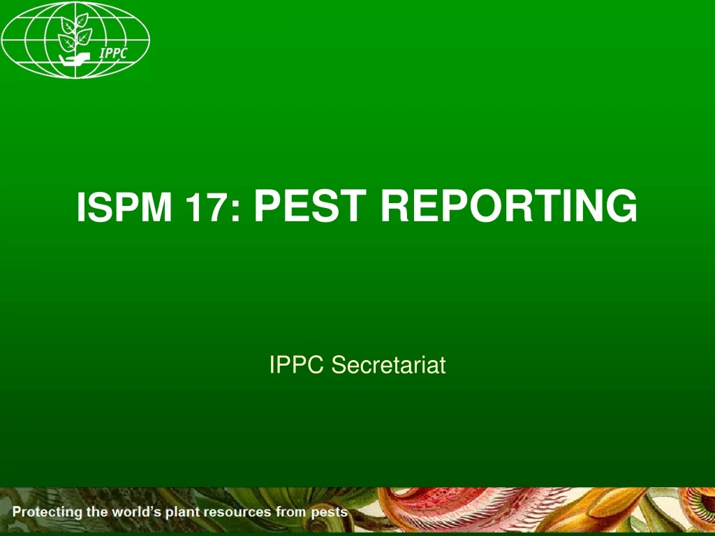 ispm 17 pest reporting