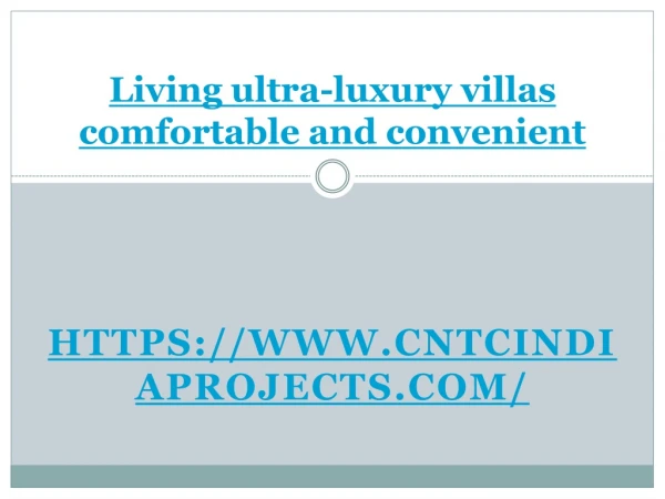 Living ultra-luxury villas comfortable and convenient