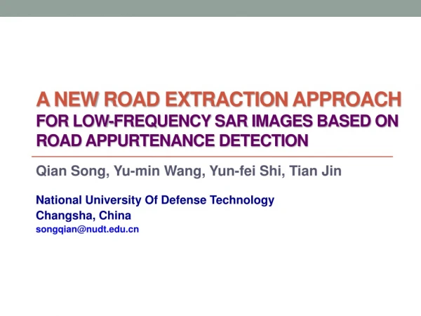 A NEW ROAD EXTRACTION APPROACH  FOR LOW-FREQUENCY SAR IMAGES BASED ON ROAD APPURTENANCE DETECTION