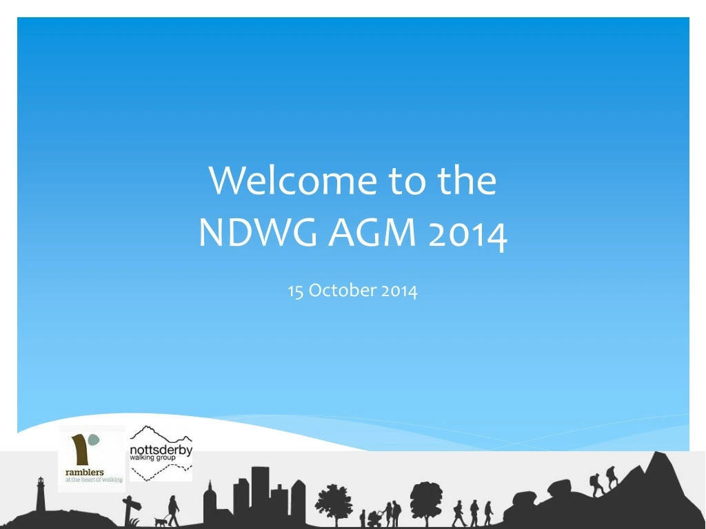 welcome to the ndwg agm 2014