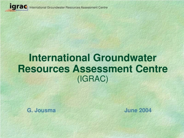 International Groundwater Resources Assessment Centre (IGRAC)