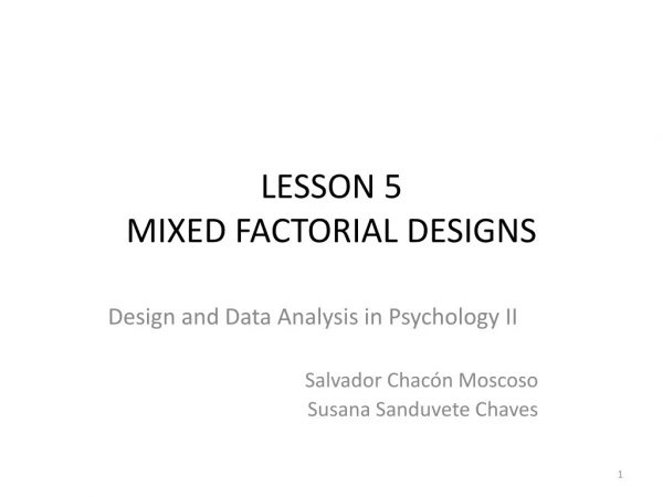 LESSON 5 MIXED FACTORIAL DESIGNS